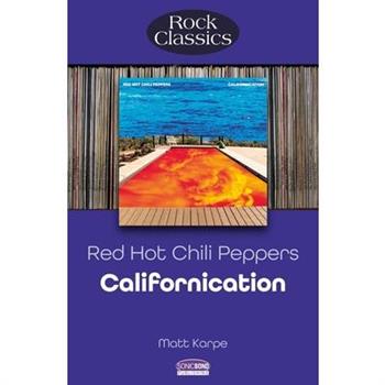 Red Hot Chili Peppers - Californication