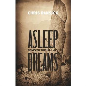 Asleep Beneath the Hill of Dreams