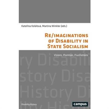 Re/Imaginations of Disability in State Socialism