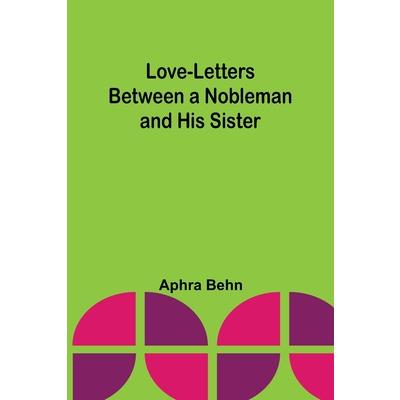 Love-Letters Between a Nobleman and His Sister