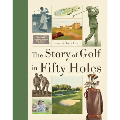 The Story of Golf in Fifty Holes
