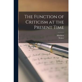 The Function of Criticism at the Present Time