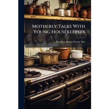 Motherly Talks With Young Housekeepers