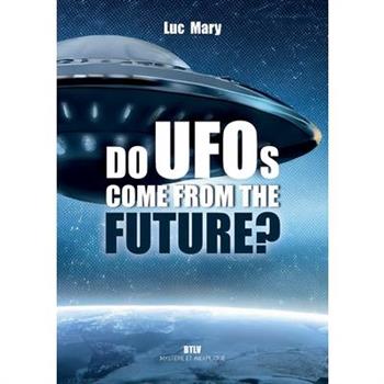 Do UFOs come from the future?