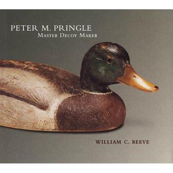 Peter M. Pringle, Master Decoy Maker