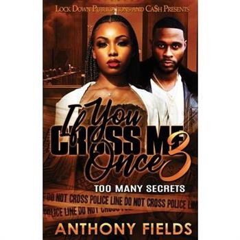 If You Cross Me Once 3