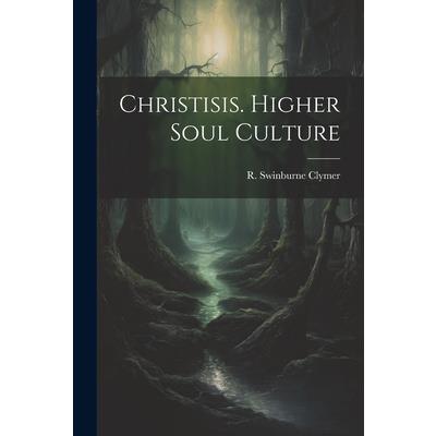 Christisis. Higher Soul Culture