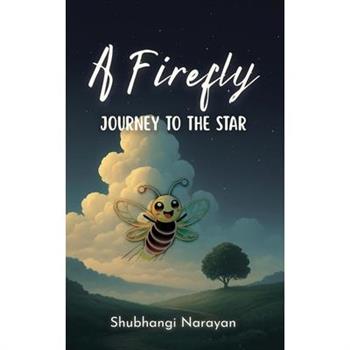 A Firefly Journey to the Star