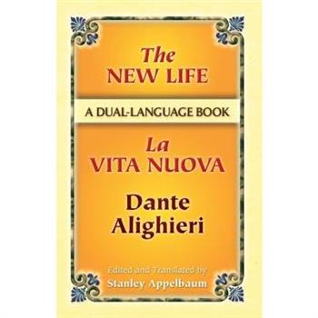 The New Life / La Vita Nuova