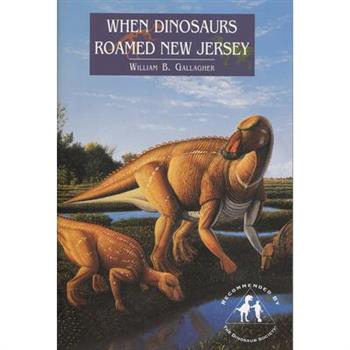 When Dinosaurs Roamed New Jersey