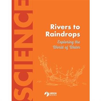 Rivers to Raindrops Exploring the World of Water
