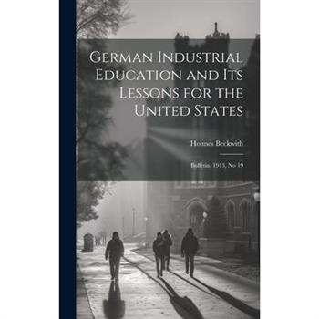 German Industrial Education and Its Lessons for the United States