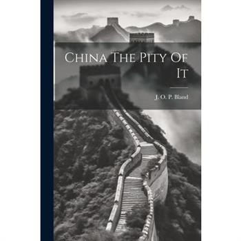 China The Pity Of It
