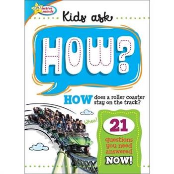 Active Minds: Kids Ask How?