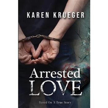 Arrested Love