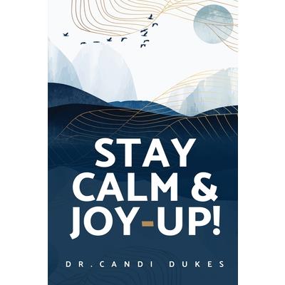 Stay Calm & Joy-Up!