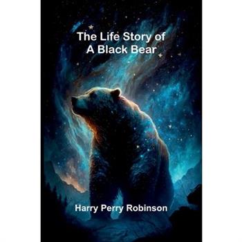 The Life Story of a Black Bear