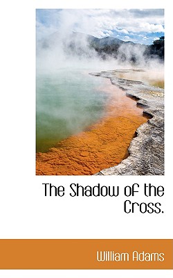 The Shadow of the Cross.
