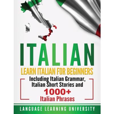 ItalianLearn Italian For Beginners Including Italian Grammar Italian Short Stories and 10