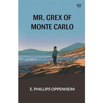 Mr. Grex Of Monte Carlo
