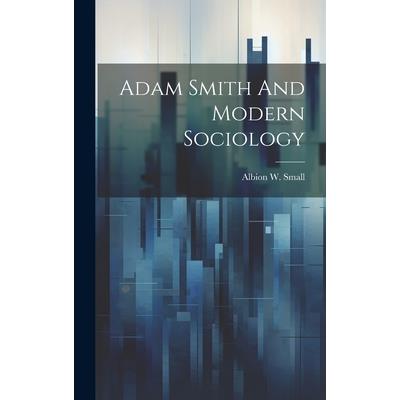 Adam Smith And Modern Sociology