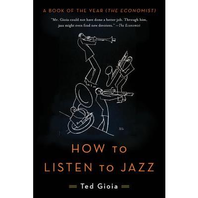 How to Listen to Jazz