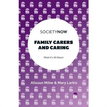 Family Carers and Caring