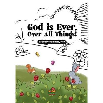 God is Ever, Over All Things!