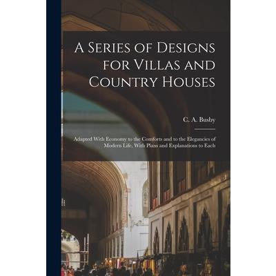A Series of Designs for Villas and Country Houses