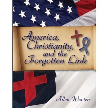 America, Christianity, And The Forgotten Link
