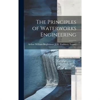 The Principles of Waterworks Engineering