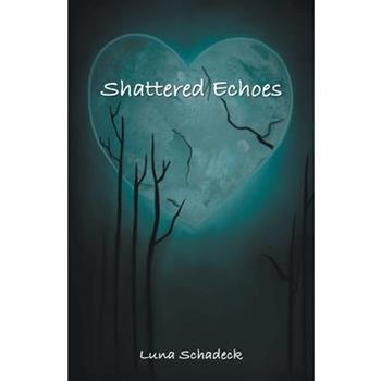 Shattered Echoes