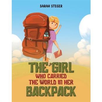 The Girl Who Carried the World in Her Backpack