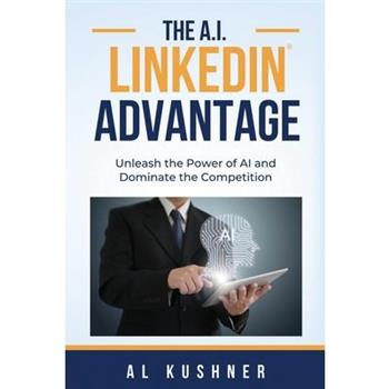 The A.I. Linkedin Advantage