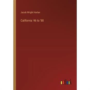 California ’46 to ’88