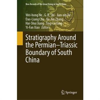 Stratigraphy Around the Permian-Triassic Boundary of South China