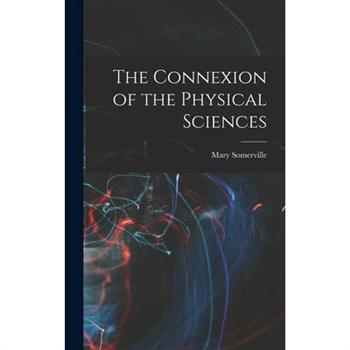 The Connexion of the Physical Sciences