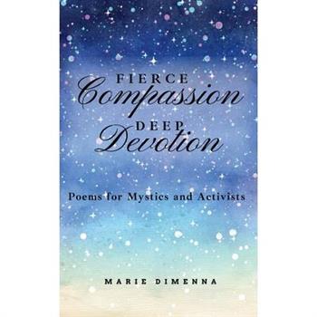 Fierce Compassion, Deep Devotion