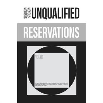 Unqualified Reservations: Volume 2