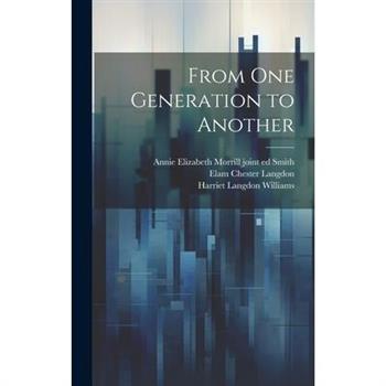 From one Generation to Another