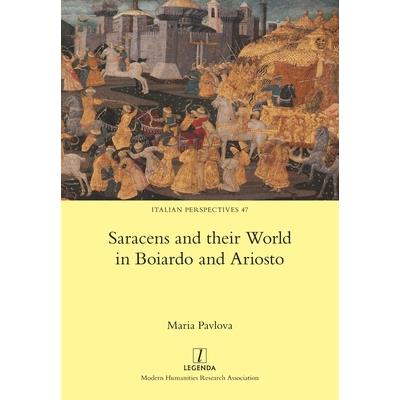 Saracens and their World in Boiardo and Ariosto
