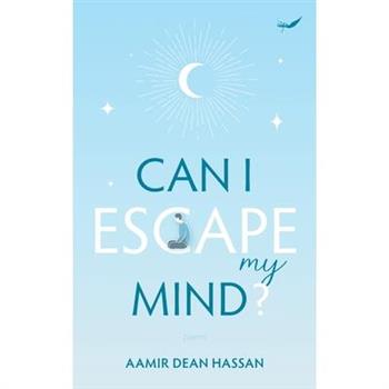 Can I Escape My Mind?