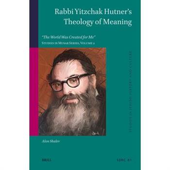 Rabbi Yitzchak Hutner's Theology of Meaning
