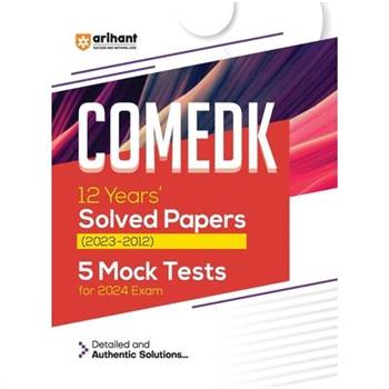 Arihant COMEDK 12 Years Solved Papers (2023-2012) 5 Mock Tests For 2024 Exam