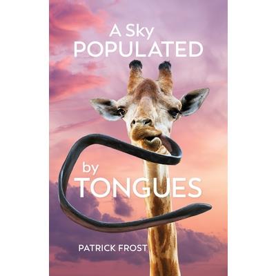 A Sky Populated by Tongues
