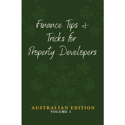 Finance Tips and Tricks for Property Developers