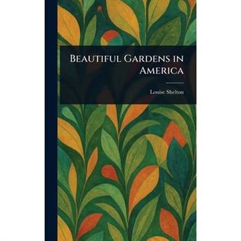 Beautiful Gardens in America