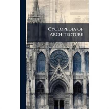 Cyclopedia of Architecture