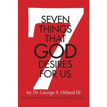 7 Things That God Desires for Us