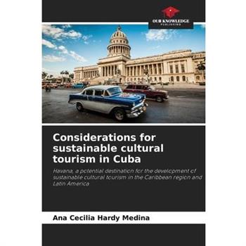 Considerations for sustainable cultural tourism in Cuba